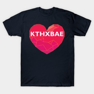 KTHXBAE T-Shirt